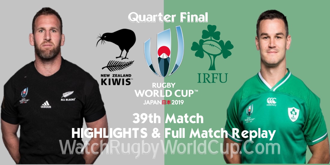 New Zealand vs Ireland Quarter Final Extended Highlights RWC 2019